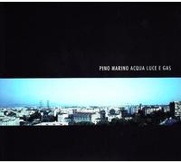 Pino Marino - Acqua Luce E Gas [Import]