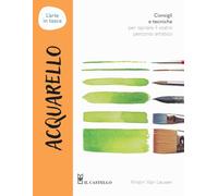 Acquarello. L'arte in tasca. Ediz. a colori