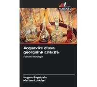 Acquavite d'uva georgiana Chacha: Scienza e tecnologia