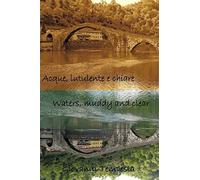 Acque, Lutulente E Chiare Waters, Muddy And Clear