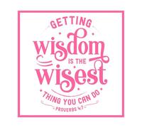 Acquérir la sagesse est la chose la plus sage que vous puissiez faire, verset biblique Stickers lettrage 54.6x54.6cm Étanche Rose
