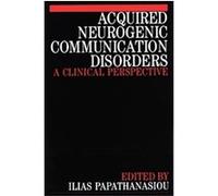 Acquired Neurogenic Communication Disorders