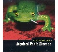 Acquired Panic Disease - Out of My Skin [Import]