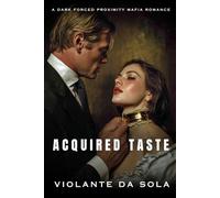 Acquired Taste: A Dark Mafia Romance