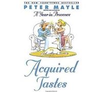 Acquired Tastes Peter Mayle (Auteur)