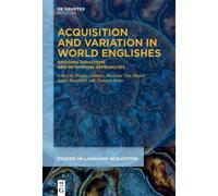 Acquisition And Variation In World Englishes: Bridging Paradigms And Rethinking Approaches (Issn, 69)