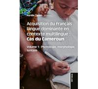 Acquisition du français langue dominante en contexte multilingue : Cas du Cameroun
