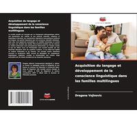 Acquisition du langage et développement de la conscience linguistique dans les familles multilingues