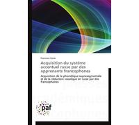Acquisition du système accentuel russe par des apprenants francophones - GOIRE-F - P.academiques Francophones - broché - Etude