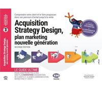 Acquisition Strategy Design, Plan Marketing Nouvelle Génération