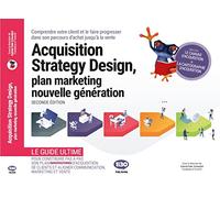 Acquisition Strategy Design : Plan marketing nouvelle génération