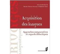 Acquisitions des langues Pascale Trevisiol-Okamura (Auteur), Stéphane Gobet (Auteur)