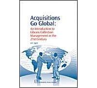 Acquisitions Go Global: An Introduction To Library Collection Management In The 21st Century