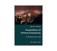 Acquisitions Of Chinese Enterprises- An Alternative Form Of Fdi