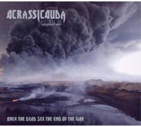 Acrassicauda Only the Dead See the End of the War (CD) EP