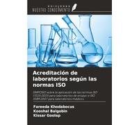 Acreditación de laboratorios según las normas ISO: SIMPOSIO sobre la aplicación de las normas ISO 17025:2005 para laboratorios de ensayo e ISO 15189:2007 para laboratorios médicos.