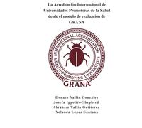 Acreditación Internacional de Universidades Promotoras de la Salud desde el modelo de evaluación de GRANA