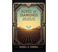 Acres of Diamonds: Our Every-day Opportunities