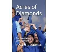 Acres of Diamonds: Our Every-day Opportunities