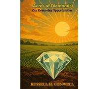 Acres of Diamonds: Our Every-day Opportunities