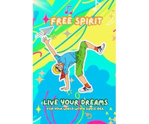 Acrobat of Life: Free Spirit Notebook - 120 Pages to Live Your Dreams