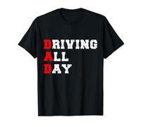 Acronyme drôle de DAD : conduire toute la journée, chauffeur, fête des pères T-Shirt