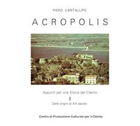 Acropolis. Appunti per una Storia del Cilento: I - Dalle origini al XIII secolo