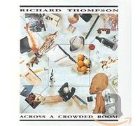 Across a Crowded Room [BGO] by Thompson Richard [Audio CD] NEUF