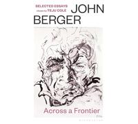 Across a Frontier: Selected Essays: chosen by Teju Cole