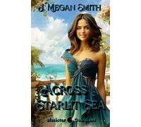 Across a Starlit Sea: A light contemporary cozy fantasy romance with humor, heart and a swirl of magic
