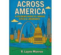 Across America: A Coloring Book of Famous Cities & Landmarks