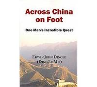 Across China on Foot Edwin John Dingle (Auteur)