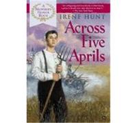 Across Five Aprils Irene Hunt (Auteur)