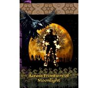 Across Frontiers of Moonlight