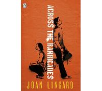 Joan Lingard – Across the Barricades : A Kevin and Sadie Story