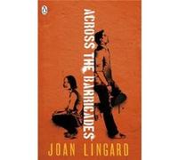 Across The Barricades Joan Lingard, (Auteur)