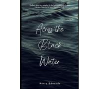 Across the Black Water