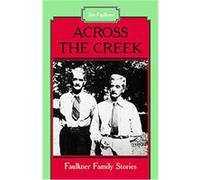 Across the Creek Jim Faulkner (Auteur)