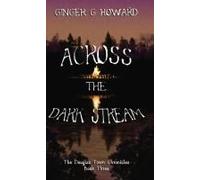 Across The Dark Stream