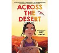 Across the Desert - Dusti Bowling - Little Brown amp Company - Livre en Anglais - Paperback Dusti BowlingDusti Bowling (Auteur)