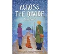 Across the Divide by Anne Booth Inconnu (Auteur)