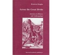 Across the Great Divide, Studies in Anthropology and History Bronwen Douglas (Auteur)