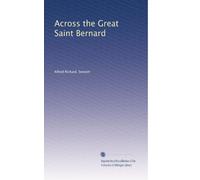 Across the Great Saint Bernard. 1