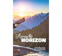 Across the Horizon: A 31-Day Devotional on Legacy Prayer