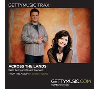 Across the Lands - Gettymusic Trax [Audio CD] Keith & Kristyn Getty [UK Import]