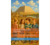 Across the Nile to the Pyramids: An Extra-Ordinary Time Travelling Adventure