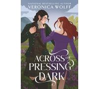 Across the Pressing Dark: A YA Time Travel Romantasy of Love, Magic, and the Scottish Highlands