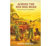 Across the Red Dog Road: Boys Growing Up in Appalachia