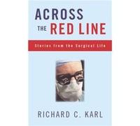 Across The Red Line by Richard Karl Richard C. Karl (Auteur)
