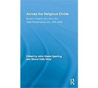 Across the Religious Divide, Routledge Research in Gender and History Jutta Sperling (Auteur)